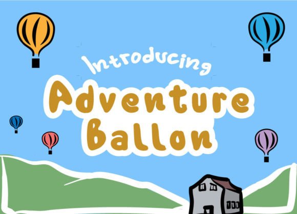 Adventure Ballon: A Display Font for Creative Campaigns