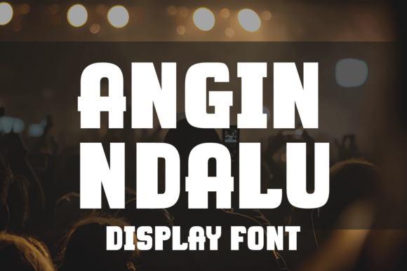Angin Ndalu: A Breath of Fresh Air in Display Typography
