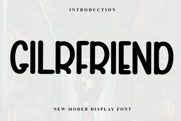 Gilrfriend Font: Elevating Small Business Branding