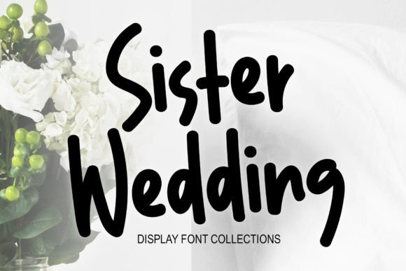 Sister Wedding Font: An Editorial Design Review