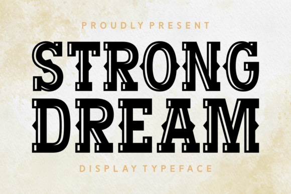 Strong Dream: A Bold and Eye-Catching Display Typeface